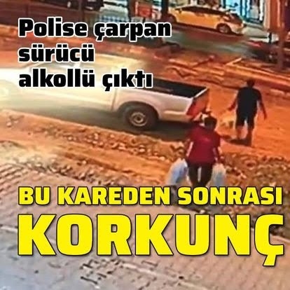polis memurunun ölümüne sebep olan alkollü sürücü
