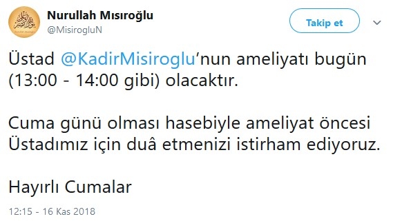 kadir mısıroğlu nun ameliyattan çıkması
