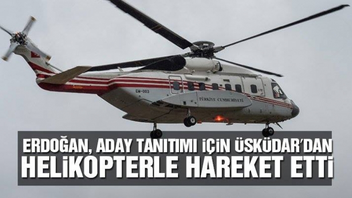 devletin helikopteri ile parti toplantısına gitmek