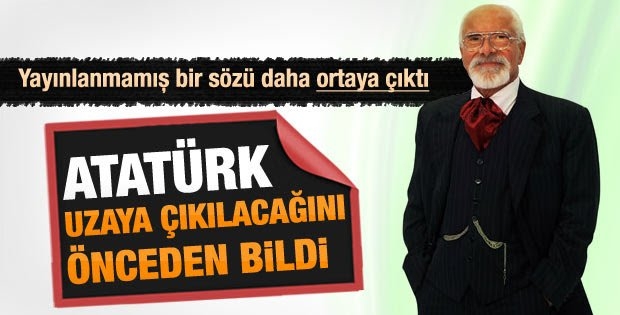 atatürkün uzayla ilgili sözleri