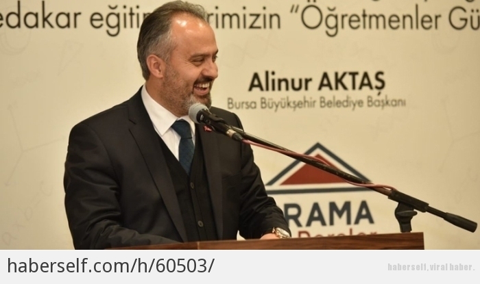 Bursa Büyükşehir Belediye Başkanı Alinur Aktaş'ın Sözleriyle Bursa