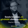 sessiz insanlar gürültülü akla sahiptir