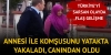 annesini komşuyla yatakta gördü canından oldu / #1690940