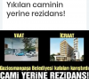 eski camiler yıkılsın avm ve rezidans yapılsın / #1817182