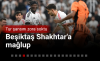 24 temmuz 2025 beşiktaş şahtar donetsk maçı