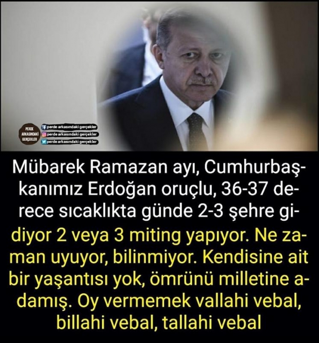 rte oruç tutuyor ona oy vermemek vallahi vebaldir