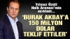 sözcü için 150 milyon dolar teklif edilmesi / #1574139