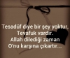 hayatta hiçbir şey tesadüf değildir / #1629446