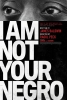 i am not your negro / #1384695