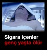 sigara içenler genç yaşta ölür / #1262340