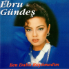 ebru gündeş ben daha büyümedim