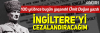 ingiltere yi cezalandıracağım