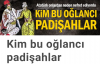 kim bu oğlancı osmanlı padişahları / #1785014