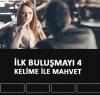 ilk buluşmayı 4 kelime ile mahvet / #1687290