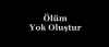 ölünce yok olan müslüman / #1330926