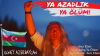 ya azatlık ya ölüm
