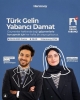 türk kızlarına yabancı damat bulma organizasyonu