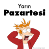 yarın pazartesi