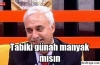 tabii canım manyak mısın / #1019978