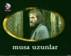 musa uzunlar