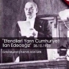 efendiler yarın cumhuriyeti ilan edeceğiz