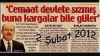 cemaat devlete sızmış buna kargalar güler / #1121729