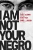 i am not your negro / #1384690