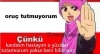 oruç tutmayacaklar lütfen sözlükten çıkabilir mi / #1434384